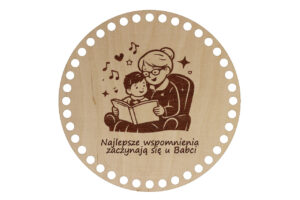Baza Koło 20cm Najlepsze wspomnienia zaczynają się u babci