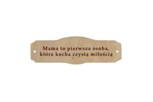 Tabliczka 6x2 Mama to pierwsza osoba, która kocha czystą miłością